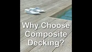 Why Choose Composite Decking Over Timber?