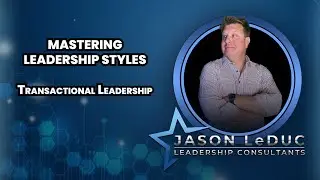 Transactional Leadership - Mastering Leadership Styles