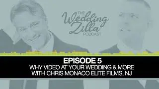 Why Video at your Wedding & more with Chris Monaco Elite Films, NJ