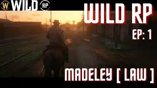 Red Dead Redemption 2 Roleplay | WildRP | Madeley EP 1: A New Life Of Law and Order #rdr2 #roleplay