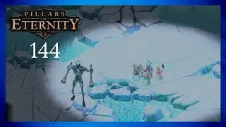 Pillars of Eternity - Part 144 | Cayron's Scar [The White March Pt. 2]