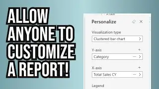 Save Time by Letting Your Power BI Report Users Customize Your Report