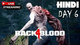 Back 4 Blood Hindi Gameplay Live Stream | Road to Boss Fight | Day 6