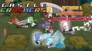 Twitch Livestream - Castle Crashers with @SlashClawGaming - Episode 1