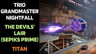 Destiny 2 - TRIO Grandmaster Nightfall - The Devils' Lair (Sepiks Prime) - Titan - 23 Sep 2023