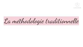 La m&eacute;thodologie traditionnelle