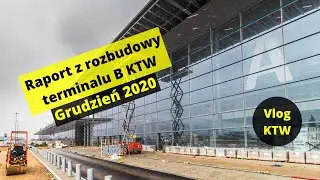 Grudzień 2020 | Raport z rozbudowy terminalu B Katowice Airport | #VlogKTW 24