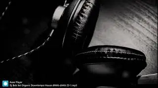 Dj Bob Set Organic Downtempo House dMAb daab 23 1
