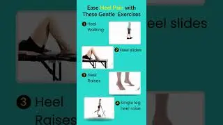 Simple Exercises to Relieve Heel Pain and Improve Foot Strength