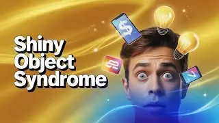 Shiny Object Syndrome Is Killing Your Online Business (Here&rsquo;s Why)