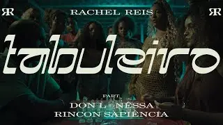 Rachel Reis - Tabuleiro (com Don L, N&ecirc;ssa e Rincon Sapi&ecirc;ncia)