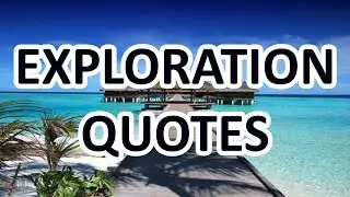 Explore More - Motivational Quotes about EXPLORING