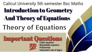 CALICUT UNIVERSITY 5TH SEM BSC MATHS THEORY OF EQUATIONS IMPORTANT QUESTIONS DESCARTE'S RULE OF SIGN