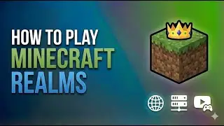 Как играть в Minecraft Realms в 2026 году | Простое пошаговое руководство