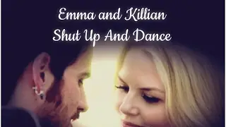 Emma and Killian - Shut Up And Dance