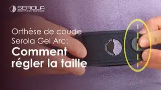 Orth&egrave;se de coude Serola Gel Arc: Comment r&eacute;gler la taille (French Translation)