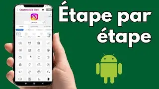 Comment Changer les Ic&ocirc;nes des Applications sur Android &ndash; Tutoriel
