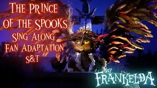 I Am Frankelda | The Prince of the Spooks | English Fan Adaptation Singalong | S&T