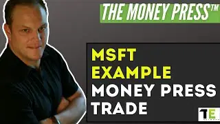 MSFT Money Press Trade | The MONEY PRESS - Preston James