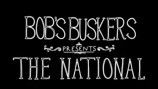 Gravy Boat (ft. The National) - Bob's Buskers