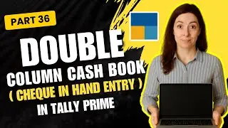 Most Confusing Entry in Tally | Cheque in Hand + Double Column Cash Book | Part - 36