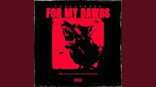 For My Dawgs