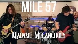 Mile 57 - Madame Melancholy (Live Performance)