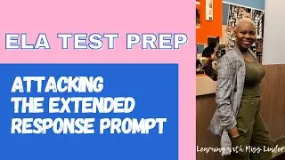 ELA Test Prep: Attacking the Extended Response Prompt