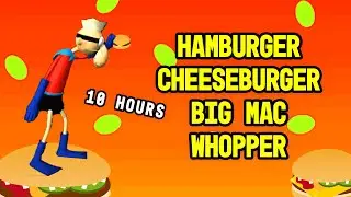 Hamburger Cheeseburger Big Mac Whopper 10 Hours