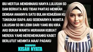 IBU MERTUA MINGHINAKU HANYA LULUSAN SD-KUBUKTIKAN KUBUAT DIA MALU DAN MENYESALI PERKATAANYA ITU