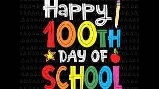 We Made It! 100th Day of School Song