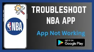 How To Troubleshoot NBA App | Fix Errors
