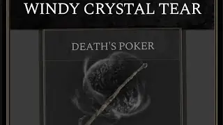 *NEW* Death's Poker & Windy Crystal Tear - Elden Ring