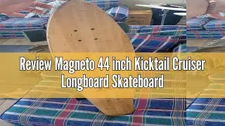 Review Magneto 44 inch Kicktail Cruiser Longboard Skateboard | Bamboo and Hard Maple Deck | Made for