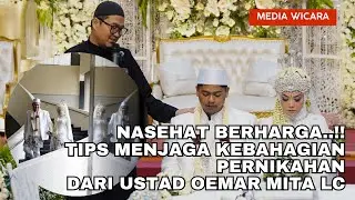 NASEHAT PERNIKAHAN USTADZ OEMAR MITA LC : Sejuk dan mendamaikan hati.. Semoga Samawa untuk Mempelai