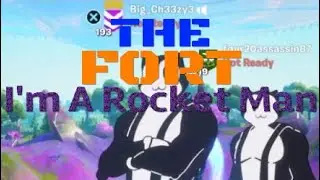 Big_Ch33zy3 Presents THE FORT: I'm A Rocket Man. Duos with four20assassin87