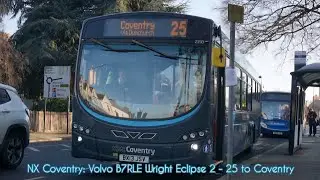 *Last Day under NX | A45 Maxed* NX Coventry: Volvo B7RLE Wright Eclipse 2  - 25 to Coventry