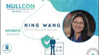 What it takes to be a great Security Professional | Ning Wang | Nullcon Conference March 2021