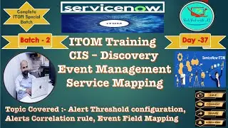 ITOM Training-Event Management | Batch 2 | Day 37 | Alert Field Mapping & Alerts Correlation rule