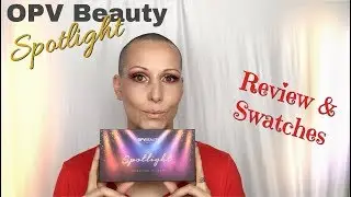 OPV BEAUTY: SPOTLIGHT PALETTE || Review & Swatches