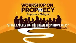 002-Recorded-Workshop on Prophecy - Singapore/Malaysia by. Bro. Thomas Paul 31.10.2025
