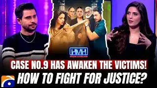 Case No.9 has awaken the Victims! - How to fight for Justice? - Rushna Khan - Tabish Hashmi