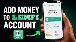 How to Add Money to Your LemFi Account | LemFi Account Funding | How to Deposit Money into LemFi