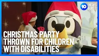 Christmas Party Thrown For Children With Disabilities | 10 News First
