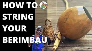 How To String Your New Berimbau