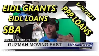 EIDL LOANS | EIDL GRANTS | PPP LOANS | SBA | UPDATE 3-26-2021
