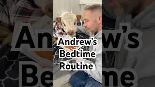Andrew&rsquo;s bedtime routine!