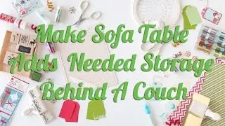 DIY Sofa Table Adds Much Needed Storage Behind A Couch
