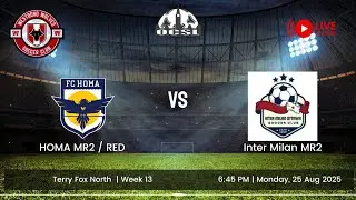 Live Stream | FC HOMA RED (Westboro Wolves HOMA MR2) (10) vs (1) Inter Milan MR2 | OCSL 2025