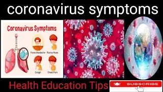 coronavirus symptoms ,2021 Health education tips #Thiscoronavirussymptoms